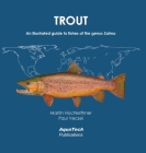 Trout: An illustrated guide to fishes of the genus Salmo By Martin Hochleithner, Paul Vecsei Cover Image