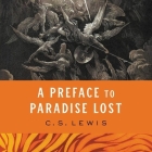 A Preface to Paradise Lost By C. S. Lewis, John Lee (Read by) Cover Image
