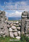 Drystone Walls of the Aran Islands: Exploring the Cultural Landscape By Mary Laheen Cover Image