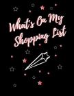 What's On My Shopping List: Show Me My Shopping List: Notebook Gift To Make A Shopping List (Vegan, Vegitarian, Groceries, Presents) By S. &. N. Publishers Cover Image