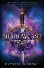 Shadowcast By Crystal D. Grant Cover Image