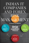 Indian IT Companies and Forex Risk Management: A Path to Profit By Shah Urmila Cover Image