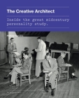 The Creative Architect: Inside the Great Midcentury Personality Study By Pierluigi Serraino Cover Image