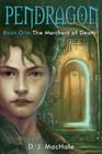 The Merchant of Death (Pendragon #1) By D.J. MacHale Cover Image
