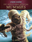 The World's Most Menacing Mummies By S. L. Hamilton Cover Image
