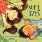 Some Days By Karen Kaufman Orloff, Ziyue Chen (Illustrator) Cover Image