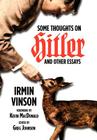 Some Thoughts on Hitler and Other Essays By Irmin Vinson, Greg Johnson (Editor), Kevin B. MacDonald (Foreword by) Cover Image
