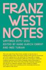 Franz West: Notes By Franz West (Artist), Hans Ulrich Obrist (Editor), Ines Turian (Editor) Cover Image