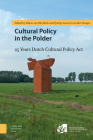 Cultural Policy in the Polder: 25 Years Dutch Cultural Policy ACT By Edwin Van Meerkerk (Editor), Quirijn Lennert Van Den Hoogen (Editor) Cover Image