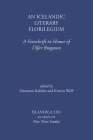 An Icelandic Literary Florilegium: A Festschrift in Honor of Úlfar Bragason (Islandica #62) Cover Image
