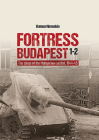 Fortress Budapest: The Siege of the Hungarian Capital, 1944-45 By Kamen Nevenkin Cover Image