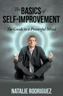 The Basics of Self-Improvement: The Guide to a Powerful Mind Cover Image
