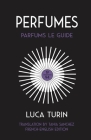 Perfumes: Parfums Le Guide 1994 By Tania Sanchez (Translator), Luca Turin Cover Image