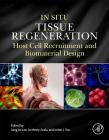 In Situ Tissue Regeneration: Host Cell Recruitment and Biomaterial Design Cover Image