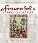 Frauenlob's Song of Songs: A Medieval German Poet and His Materpiece [With CD] By Barbara Newman Cover Image