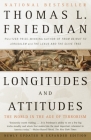 Longitudes and Attitudes: The World in the Age of Terrorism By Thomas L. Friedman Cover Image