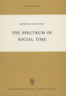 The Spectrum of Social Time (Synthese Library #8) Cover Image