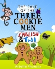 The Tale of the Three Cookie Men - English & Twi: Children's Picture Book (Bilingual Version) By Stephen Boateng (Translator), Arielle Phoenix Cover Image