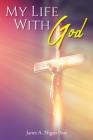 My Life with God By Janet A. Nigro Post Cover Image