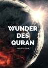 Wunder Des Quran: Wissenschaftliche Fakten im Koran Cover Image