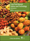 Crop Post-Harvest: Science and Technology, Volume 3: Perishables By Debbie Rees (Editor), Graham Farrell (Editor), John Orchard (Editor) Cover Image