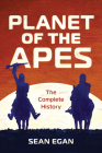 Planet of the Apes: The Complete History Cover Image