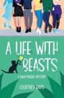 A Life with Beasts: A Fawn Malero Mystery By Courtney Davis Cover Image