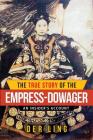 The True Story of the Empress Dowager By Der Ling Cover Image