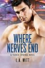 Where Nerves End (Tucker Springs #1) By L.A. Witt Cover Image