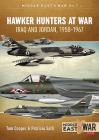 Hawker Hunters at War: Iraq and Jordan, 1958-1967 (Middle East@War) By Tom Cooper, Patricia Salti Cover Image