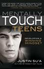 Mentally Tough Teens: Developing a Winning Mindset By Justin Su'a Cover Image
