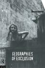 Geographies of Exclusion: Society and Difference in the West By David Sibley Cover Image