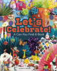 Let's Celebrate!: A Can-You-Find-It Book (Can You Find It?) Cover Image