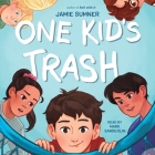 One Kid's Trash By Jamie Sumner, Mark Sanderlin (Read by) Cover Image