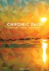 Chronic Pain: Finding Hope in the Midst of Suffering Cover Image
