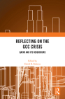 Reflecting on the Gcc Crisis: Qatar and Its Neighbours By David B. Roberts (Editor) Cover Image