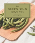500 Green Bean Recipes: A Green Bean Cookbook that Novice can Cook By Carolina Carter Cover Image