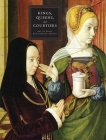 Kings, Queens, and Courtiers: Art in Early Renaissance France By Martha Wolff (Editor), Elisabeth Taburet-Delahaye (Contributions by), Thierry Crépin-Leblond (Contributions by), Geneviève Bresc-Bautier (Contributions by) Cover Image