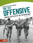 The TET Offensive: Crucial Battles of the Vietnam War By Katy Duffield Cover Image