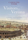 Visitors to Verona: Lovers, Gentlemen and Adventurers Cover Image