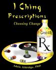 I Ching Prescriptions By Adele Aldridge Cover Image