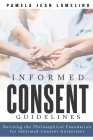 Revising the Philosophical Foundation for Informed Consent Guidelines By Pamela Jean Lomelino Cover Image