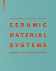 Ceramic Material Systems: In Architecture and Interior Design By Martin Bechthold, Anthony Kane, Jonathan King Cover Image