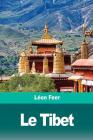 Le Tibet: Le pays, le peuple, la religion Cover Image