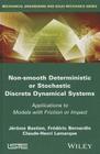 Non-Smooth Deterministic or Stochastic Discrete Dynamical Systems: Applications to Models with Friction or Impact Cover Image