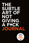 The Subtle Art of Not Giving a F*ck Journal By Mark Manson Cover Image