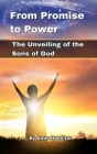 From Promise to Power: The Unveiling of the Sons of God By Andy Hamilton Cover Image