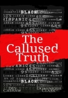 The Callused Truth By Dominique Clark, Fuquah Des Cashaw Cover Image