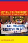 God's Heart Has No Borders: How Religious Activists Are Working for Immigrant Rights By Pierrette Hondagneu-Sotelo Cover Image
