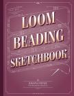 The Big Loom Beading Sketchbook: Beading Graph Paper for Over 340 of your Designs By Patricia Fritzmeier Cover Image